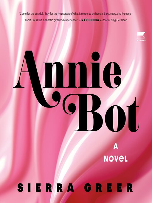 Title details for Annie Bot by Sierra Greer - Available